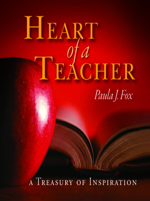 Title details for The Heart a Teacher by Paula J. Fox - Available
